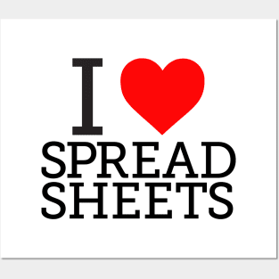 I Love/Heart Spreadsheets Posters and Art